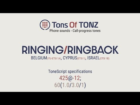 Ringing/Ringback tone: Belgium, Cyprus, Israel. Phone sounds