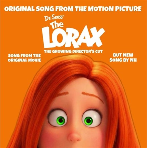 I Just Want Truffula Tree (from The Lorax: The Growling Director’s Cut)