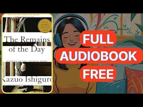 The Remains of the Day by Kazuo Ishiguro [Full Audiobook Free]