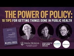 The Power of Policy: 10 Tips for Getting Things Done in Public Health | Johns Hopkins