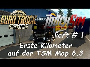 ETS 2 TSM Map 6.3 + RusMap 1.6.3 Part # 1 Erste Kilometer auf der TSM 6.3