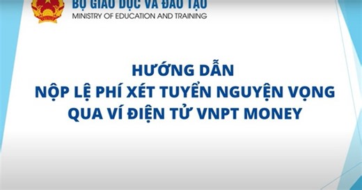 Hướng dẫn nộp lệ phí xét tuyển đại học năm 2025 qua các ví điện tử