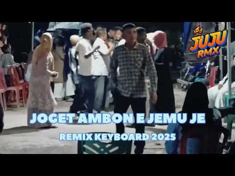 JOGET AMBON E JEMU JE MANUSELA REMIX Keyboard | JOGET AMBON 2025 TERBARU