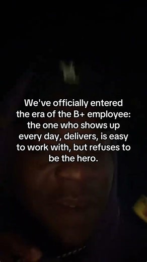 The B+ Employee Era: Refusing to Be a Hero