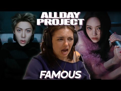 Reaction to ALLDAY PROJECT - ‘FAMOUS’ M/V