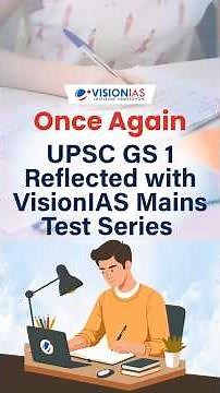 UPSC GS Paper 1 | 50% Reflection from VisionIAS Mains Test Series | Trusted by Toppers