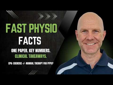 Fast Physio Facts Ep6 / Exercise +/- Manual Therapy for PFPS