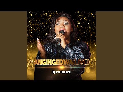 Angingedwa (Live)