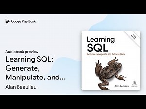 Learning SQL: Generate, Manipulate, and… by Alan Beaulieu · Audiobook preview