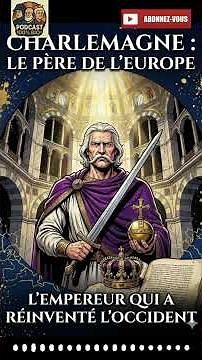 Why is Charlemagne the "Father of Europe"? Biography