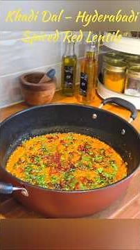 Khadi Dal – Hyderabadi Spiced Red Lentils
