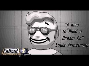 Fallout 2: Intro - A Kiss to Build a Dream On - Louis Armstrong