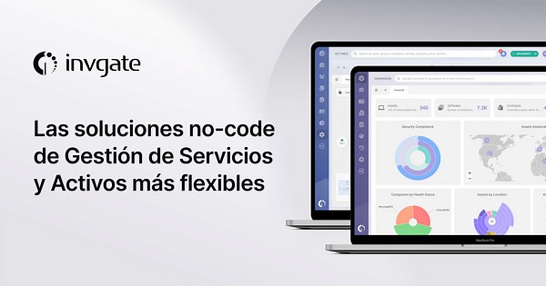 InvGate - Soluciones no-code de Gestión de Servicios y Gestión de Activos