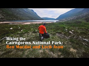 Hiking and Camping in Cairngorms National Park: Ben Macdui to Loch Avon.