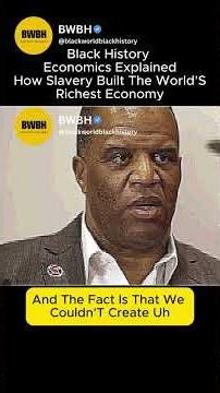 Black History Economics Explained How Slavery Built The World’S Richest Economy'' #blackhistory