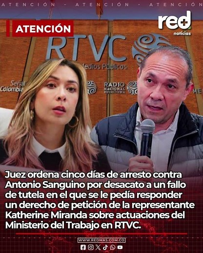 Juez ordena arresto contra el ministro de Trabajo Antonio Sanguino por desacato a un fallo de tutela