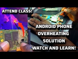 Android Phone Overheating Troubleshooting And Repair Guide. Phone Overheating Solution