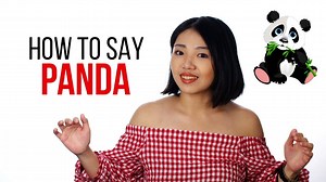 How to Say "Panda" in Chinese | How To Say Series | ChinesePod