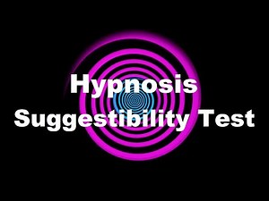 Hypnosis: Suggestibility Test