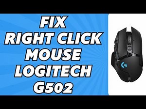 How to Fix Right Click Mouse Logitech G502 (Right Click Not Working)