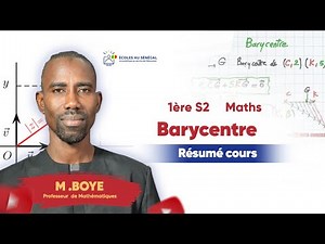 Course - First S2 - Mathematics: Course summary on the barycenter / Mr. Boye