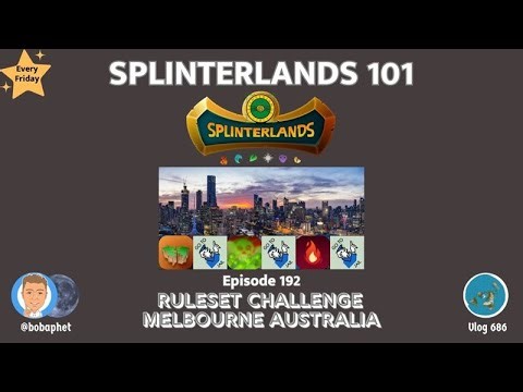 Splinterlands 101 - Ep 192: Ruleset Challenge - Melbourne Australia