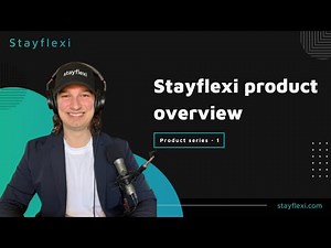 Stayflexi Product Overview
