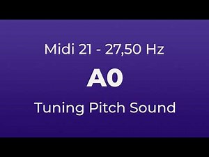 A0 Tuning Pitch | 27,50 Hz | Midi Key 21