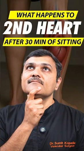 What 30 Minutes of Sitting Does to Your Second Heart | Doctor Explains