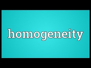 Homogeneity Meaning