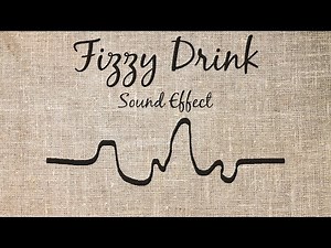 Fizzy Drink Sound Effect