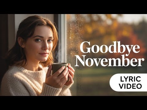 Goodbye November – A Cozy, Nostalgic Lyric Video | The Lyrical Lanterns