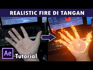 Membuat Effect Realistic Fire / Api di Tangan - After Effect Tutorial