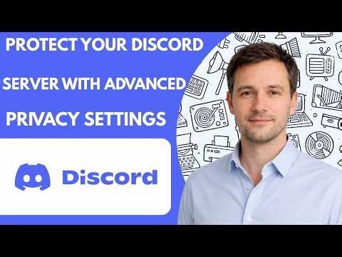 Protect Your Discord Server with Advanced Privacy Settings
