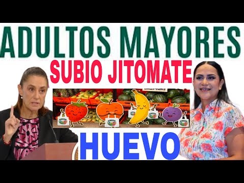 SUBE JITOMATE, HUEVO Y GASOLINA, AVISO ADULTOS MAYORES 65 HOY EN VIVO CLAUDIA SHEINBAUN NOTICIAS
