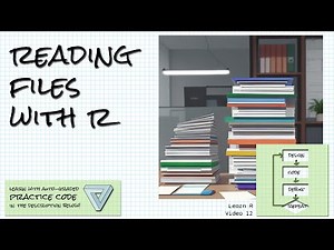 Reading data from files in R, file formats, and special cases; Learn R Video 12