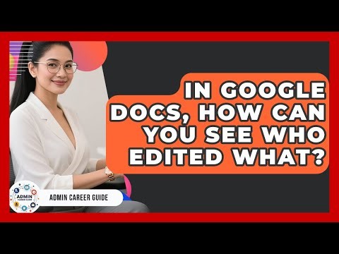 In Google Docs, How Can You See Who Edited What? - Admin Career Guide
