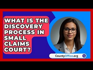 What Is The Discovery Process In Small Claims Court? - CountyOffice.org
