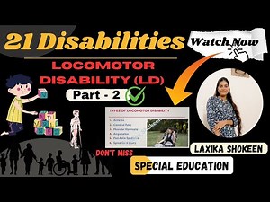 Locomotor Disability (LD)| Part-2 |21 Types Of Disabilities According To RPwD Act||Laxika Shokeen||