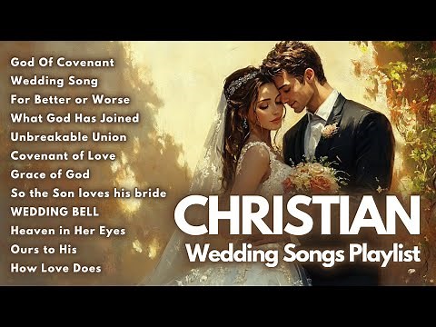 Christian Wedding Songs Playlist #worship #christianweddingsongs