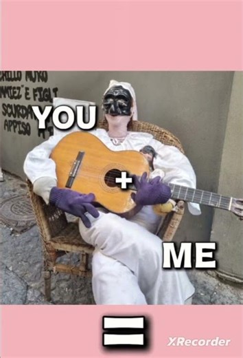 You+ me=