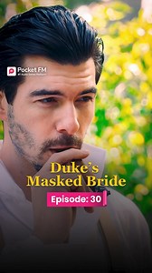 The Duke's Masked Bride | Ep.30 | Full Series | Pocket FM Download Pocket FM App to Listen Full Series: https://click.pocketfm.in/2IE7/v04nnh97 📲Stay updated and never miss a story!🚀 Episode 1 is live – Watch now!:- https://www.facebook.com/share/r/1AGEiifgzD/ #pocketfm #pocketfmdrama #DMB #drama #Betrayed #FamilyConflict #DramaSeries #dramatic #FamilySecrets #audioseries #foryou #foryoupage #foryou #foryoupage #viralreels #foryoupagereels #usa #TDMWL02 | The Duke's Masked Bride by Pocket FM