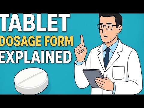 💊 Tablet Dosage Form Explained | Types, Preparation & Evaluation | Pharmaceutics Lecture