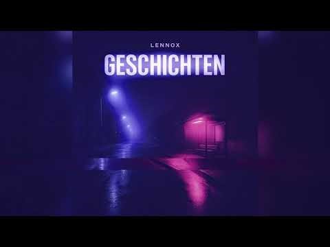 Lennox - Geschichten [Prod. Lxcid]