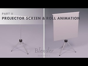 Projector Screen Roll Animation Blender Tutorial - Part II