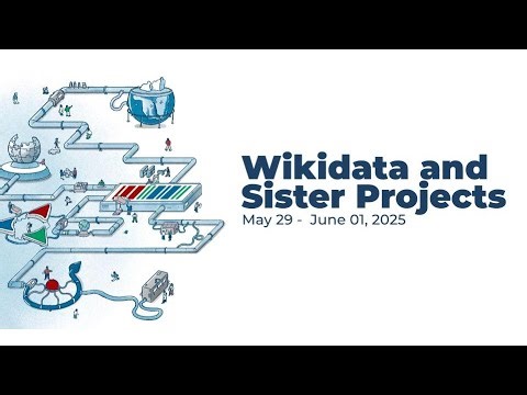 Wikidata and Sister Projects Days 2025 - Friday 30th