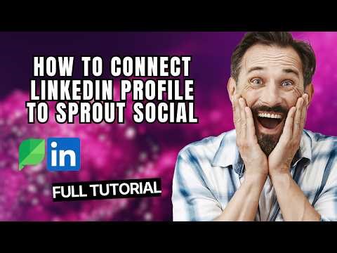 How to Connect LinkedIn Profile to Sprout Social [2026 Full Guide]