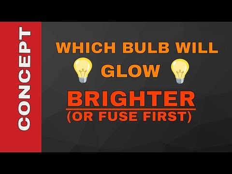 Which bulb will glow Brighter in series and parallel circuit.