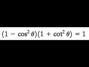 (1 - cos^2)(1+ cot^2) = 1
