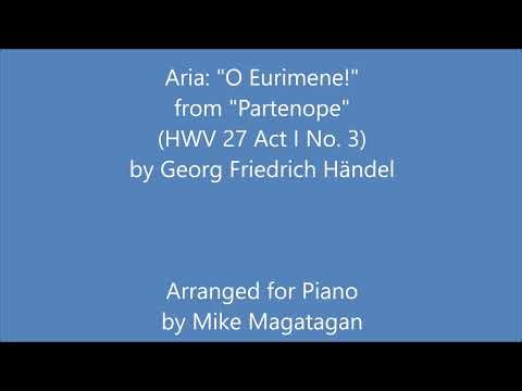 Aria: "O Eurimene!" from "Partenope" (HWV 27 Act I No. 3) for Piano